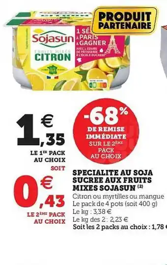 Super U Spécialité Au Soja Sucrée Aux Fruits Mixes Sojasun offre