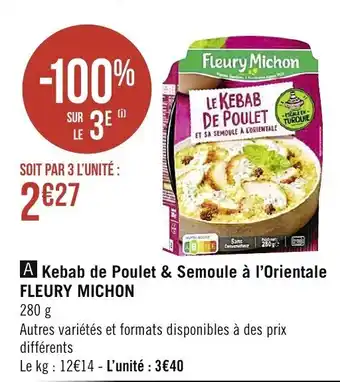 FLEURY MICHON kebab de poulet & semoule à l'orientale