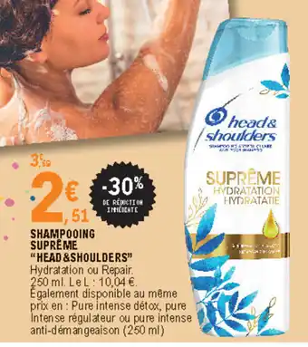 E.Leclerc Shampooing Suprême Head & Shoulders offre