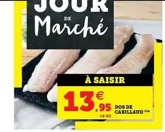 Super U Dos De Cabillaud offre