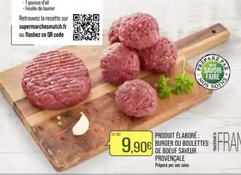 Match Produit élaboré : burger ou boulettes de boeuf saveur provençale offre