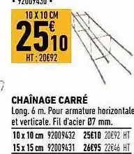 Brico Cash Chaînage Carré offre