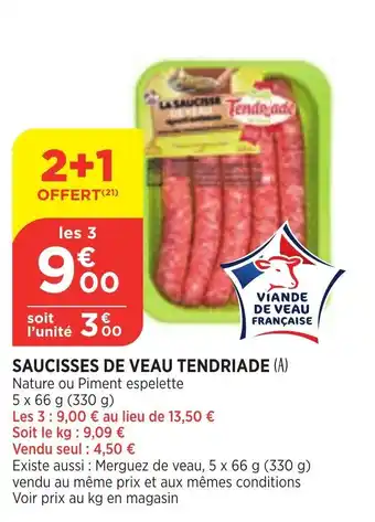 Bi1 Saucisses de veau tendriade offre