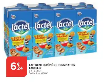 Bi1 Lait demi-ecrémé de bons matins lactel offre