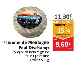 Colruyt Tomme de montagne paul dischamp offre