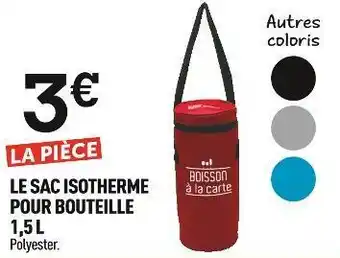 Centrakor Le sac isotherme pour bouteille 1,5 l offre