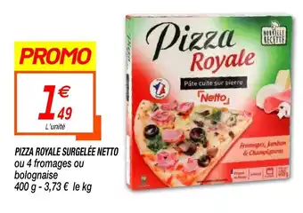 Netto Pizza Royale Surgelée Netto offre