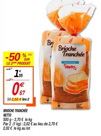 Netto Brioche Tranchée offre