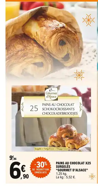 E.Leclerc Pains Au Chocolat X25 Surgelés "Gourment D'Alsace" offre