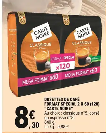 E.Leclerc Dosettes De Café Format Spécial 2 x 60 (120_ "Carte Noire" offre