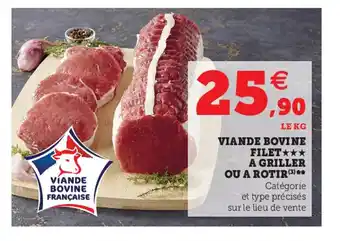 Super U Viande Bovine Filet*** A Griller Ou A Rotir offre
