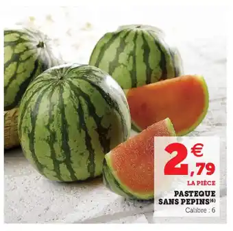 Super U Pasteque Sans Pepins offre