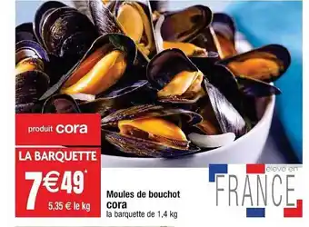 Cora x Carrefour Moules De Bouchot Cora offre