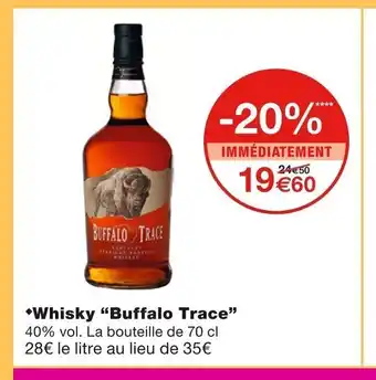 Monoprix Whisky "Buffalo Trace" offre