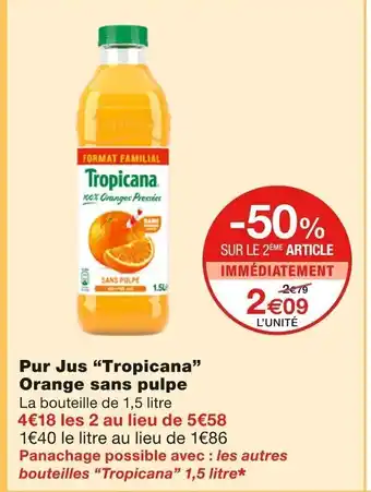Monoprix Pur Jus "Tropicana" Orange Sans Pulpe offre