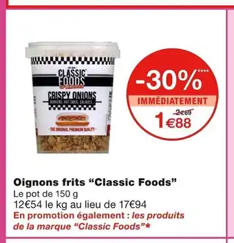 Monoprix Oignons Frits "Classic Foods" offre