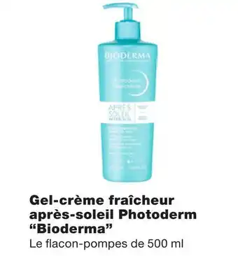 Bioderma bon plan sur le gel-crĂšme fraĂźcheur aprĂšs-soleil photoderm de la marque bioderma