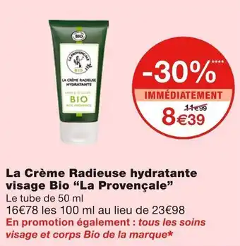 Monoprix "LA PROVENÇALE" la crème radieuse hydratante visage bio offre