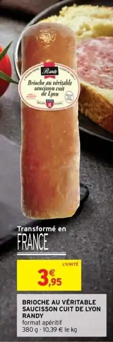 Intermarché Brioche au véritable saucisson cuit de lyon randy offre