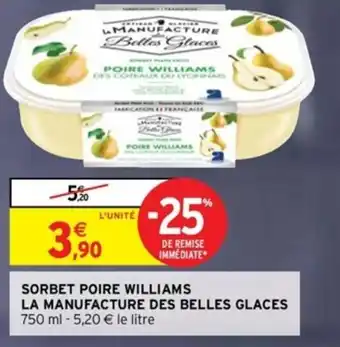 Intermarché Sorbet poire williams la manufacture des belles glaces offre