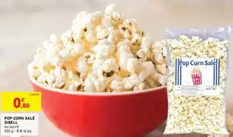 Intermarché Pop corn salé sibell offre