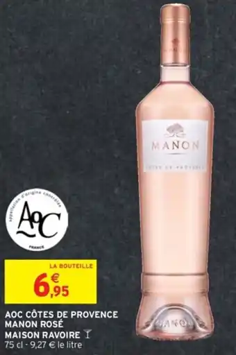 Intermarché Aoc côtes de provence manon rosé maison ravoire offre