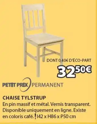JYSK PETIT PRIX PERMANENT chaise tylstrup offre