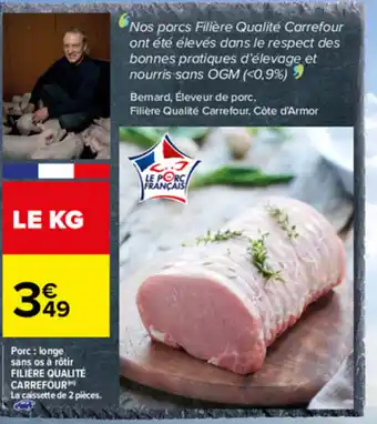 Carrefour Porc : longe sans os à rôtir Filière Qualité offre