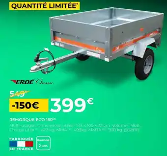 Feu Vert Erde classic remorque eco 150 offre