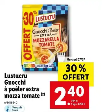 Lidl Lustucru gnocchi à poêler extra mozza tomate offre