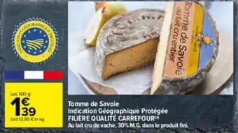 Carrefour Tomme de Savoie Indication Géographique Protégée offre