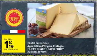 Carrefour Cantal Entre-Deux Appellation d'Origine Protégée offre
