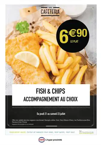 Cora x Carrefour Fish & Chips Accompagnement Au Choix offre