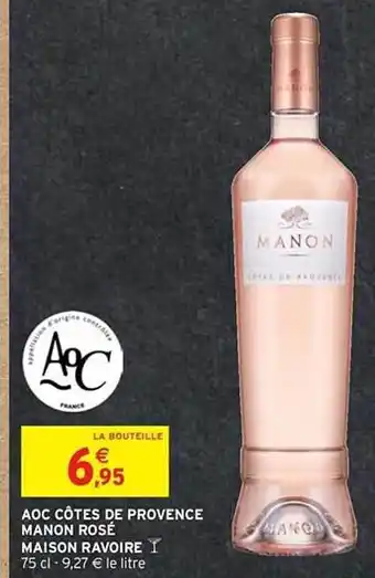 Intermarché Aoc Côtes De Provence Manon Rosé Maison Ravoire offre