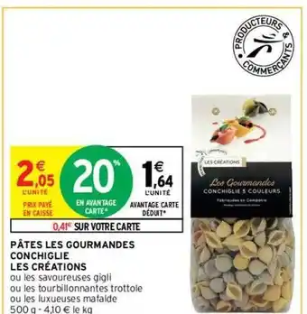 Intermarché Pâtes Les Gourmandes Conchiglie Les Créations offre