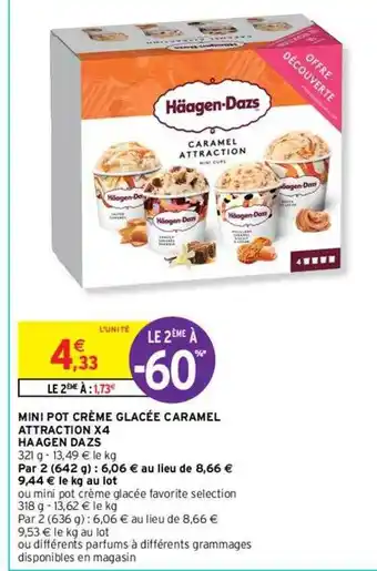 Intermarché Mini Pot Crème Glacée Caramel Attraction X4 Häagen-dazs offre