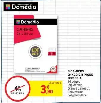 Intermarché 3 Cahiers 24 X 32 Cm Pique Domédia offre