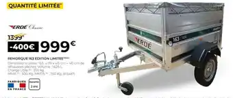 Feu Vert Remorque 163 edition limitee offre