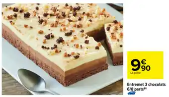 Carrefour Entremet 3 chocolats 6/8 parts offre