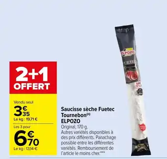 Carrefour Market ELPOZO saucisse sèche fuetec tournebon offre