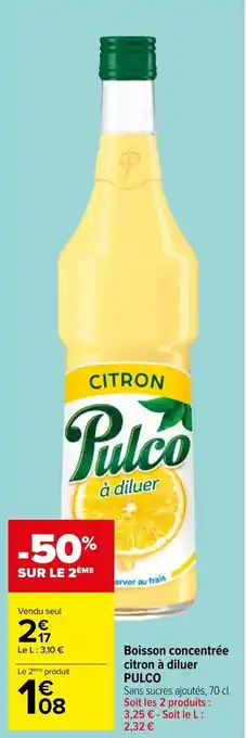 Carrefour Market PULCO boisosn concentrée citron a diluer offre