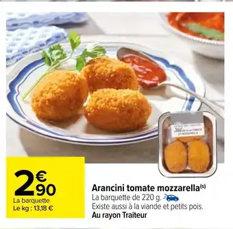 Carrefour Arancini Tomate Mozzarella offre
