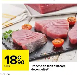 Carrefour Tranche de Thon Albacore Décongelée offre