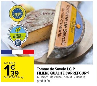 Carrefour Tomme de Savoie I.G.P Filière Qualité Carrefour offre