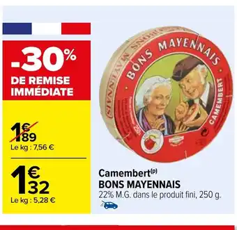 Carrefour Bons Mayennais Camembert offre
