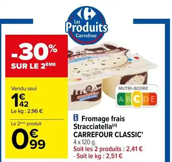 Carrefour Fromage Frais Stracciatella Carrefour Classic offre