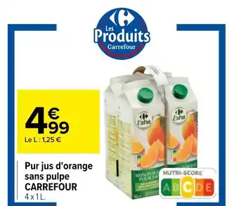 Carrefour Pur Jus d'Orange Sans Pulpe Carrefour offre