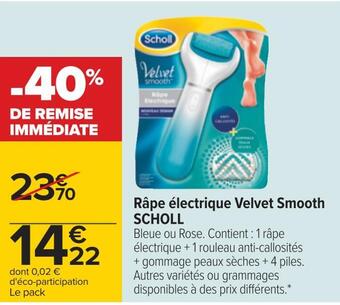 Carrefour Scholl râpe électrique velvet smooth offre