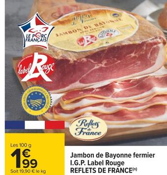 Carrefour Reflets de france jambon de bayonne fermier i.g.p. label rouge offre