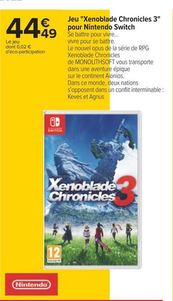 Carrefour Nintendo switch jeu "xenoblade chronicles 3" pour nintendo switch offre